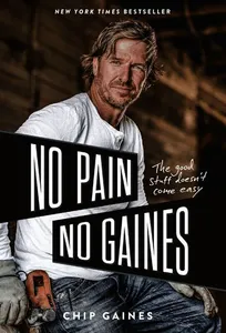 No Pain, No Gaines: The Good Stuff Doesn't Come Easy