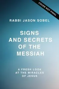 Signs and Secrets of the Messiah