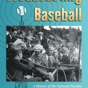 Broadcasting Baseball