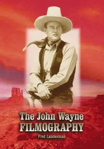 John Wayne Filmography