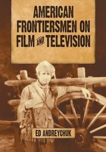 American Frontiersmen on Film and Television