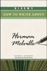 Bloom's How to Write About Herman Melville