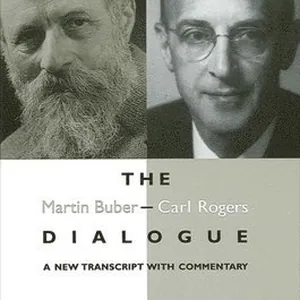 Martin Buber - Carl Rogers Dialogue