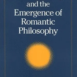 Friedrich Schlegel and the Emergence of Romantic Philosophy