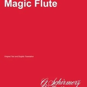 The Magic Flute (Die Zauberflote): Libretto