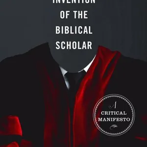 Invention of the Biblical Scholar
