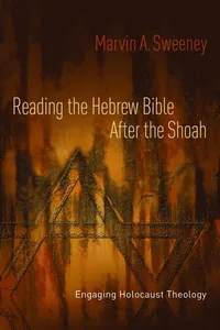 Reading the Hebrew Bible after the Shoah