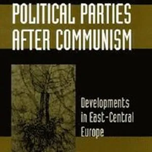 Political Parties after Communism: