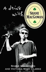 Drink with Shane Macgowan