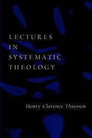 Lectures in Systematic Theology
