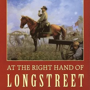 At the Right Hand of Longstreet