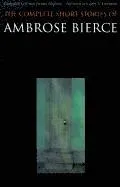 The Complete Short Stories of Ambrose Bierce