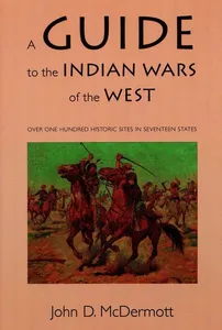Guide to the Indian Wars of the West