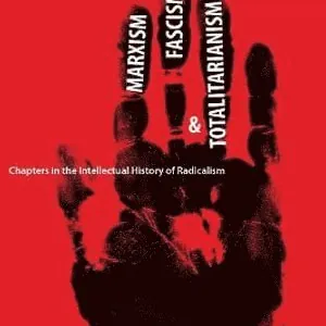 Marxism, Fascism, and Totalitarianism