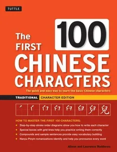 First 100 Chinese Characters: Traditional Character Edition