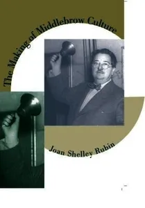 The Making of Middlebrow Culture