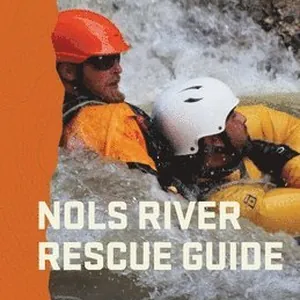 Nols River Rescue Guide