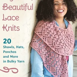 Big Yarn, Beautiful Lace Knits