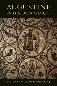 Augustine in His Own Words