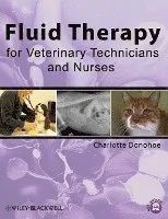 Fluid Therapy for Veterinary Technicians and Nurses