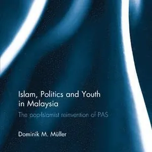Islam, Politics and Youth in Malaysia