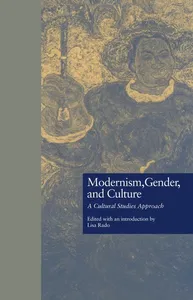 Modernism, Gender, and Culture