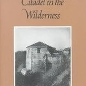 Citadel in the Wilderness