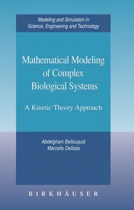 Mathematical Modeling of Complex Biological Systems