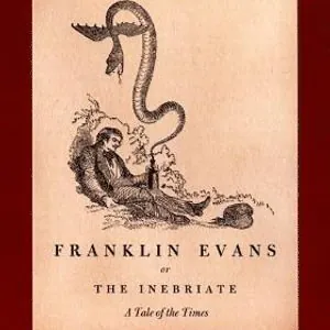 Franklin Evans, or the Inebriate