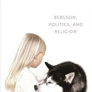 Bergson, Politics, and Religion