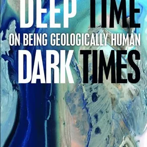 Deep Time, Dark Times