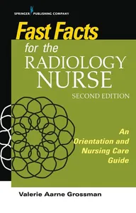 Fast Facts for the Radiology Nurse