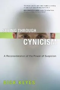 Seeing Through Cynicism
