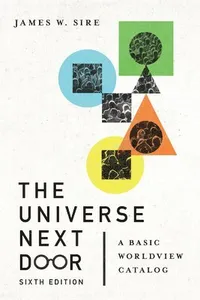 Universe Next Door - A Basic Worldview Catalog
