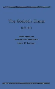 Goebbels Diaries, 1942-1943