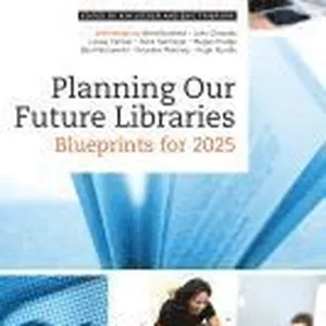 Planning Our Future Libraries