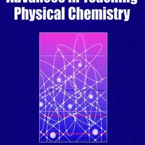 Advances in Teaching Physical Chemistry