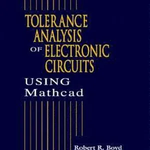 Tolerance Analysis of Electronic Circuits Using MATHCAD