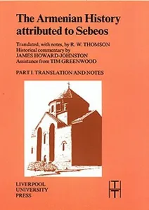Armenian History Attributed to Sebeos