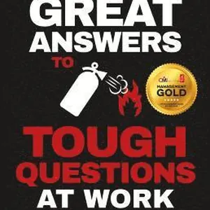 Great Answers to Tough Questions at Work