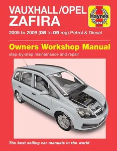 Vauxhall/Opel Zafira Petrol & Diesel (05 - 09) Haynes Repair Manual