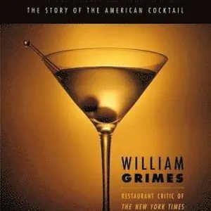 Straight Up or on the Rocks: The Story of the American Cocktail
