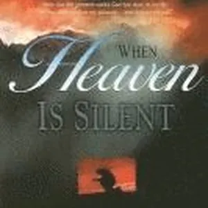 WHEN HEAVEN IS SILENT