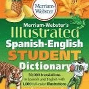 Merriam-Webster Illustrated Spanish-English Student Dictionary