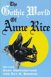 Gothic World of Anne Rice