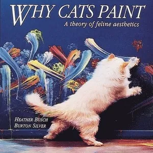 Why Cats Paint: A Theory of Feline Aesthetics