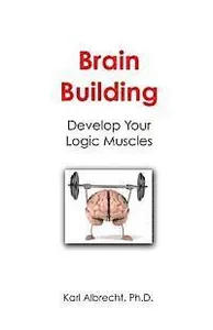 Brain Building: Develop Your Logic Muscles