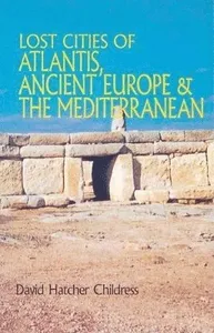 Lost Cities of Atlantis, Ancient Europe & the Mediterranean