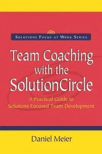 Team Coaching with the Solution Circle