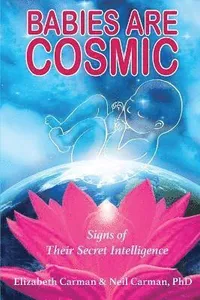 Babies Are Cosmic